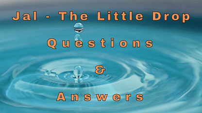 Jal The Little Drop Questions & Answers
