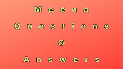Meena Questions & Answers