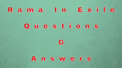 Rama In Exile Questions & Answers