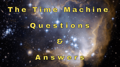 The Time Machine Questions & Answers