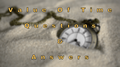 Value Of Time Questions & Answers