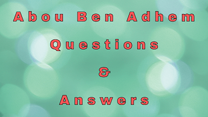 Abou Ben Adhem Questions & Answers
