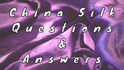 China Silk Questions & Answers