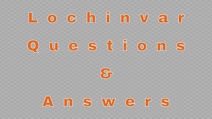 Lochinvar Questions & Answers