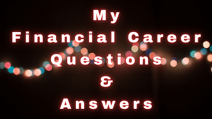 My Financial Career Questions & Answers