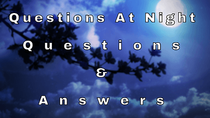 Questions At Night Questions & Answers