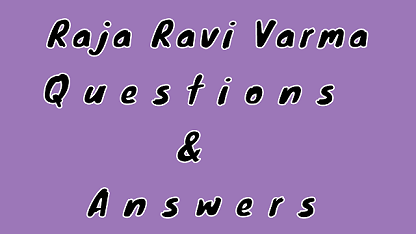 Raja Ravi Varma Questions & Answers