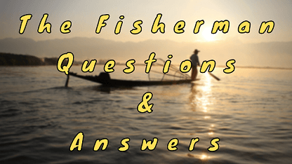 The Fisherman Questions & Answers