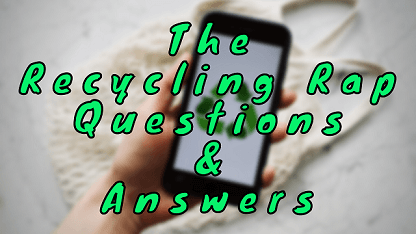 The Recycling Rap Questions & Answers