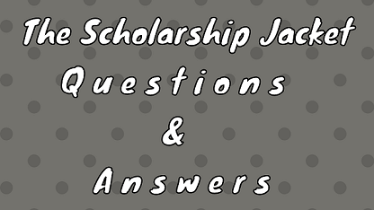 The Scholarship Jacket Questions & Answers