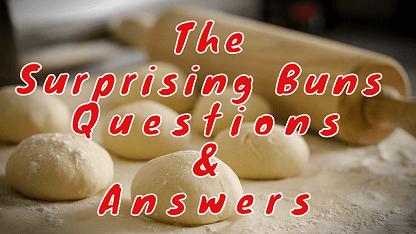 The Surprising Buns Questions & Answers