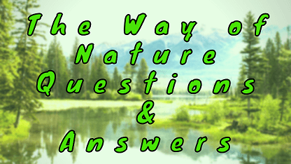 The Way of Nature Questions & Answers