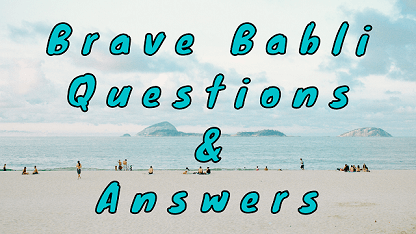 Brave Babli Questions & Answers