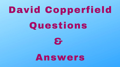 David Copperfield Questions & Answers