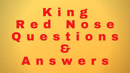 King Red Nose Questions & Answers