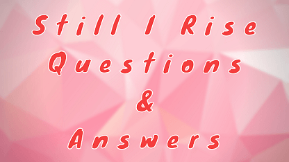 Still I Rise Questions & Answers