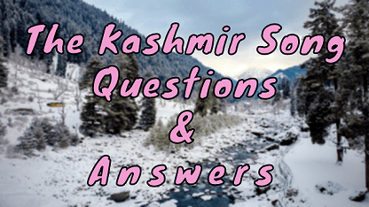 The Kashmir Song Questions & Answers