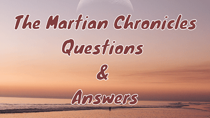 The Martian Chronicles Questions & Answers