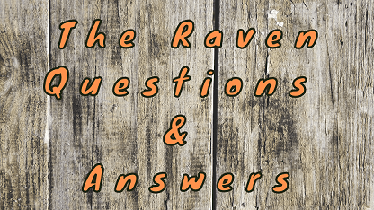 The Raven Questions & Answers