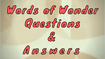 Words of Wonder Questions & Answers
