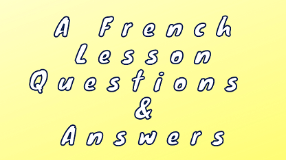A French Lesson Questions & Answers