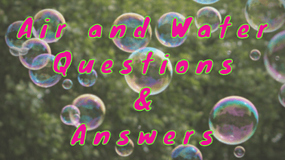 Air and Water Questions & Answers