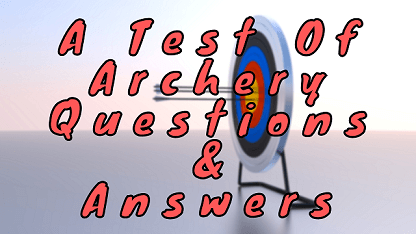A Test Of Archery Questions & Answers