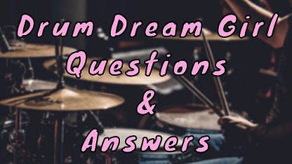 Drum Dream Girl Questions & Answers
