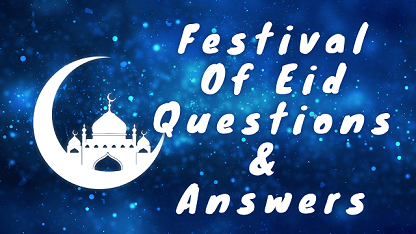 Festival Of Eid Questions & Answers