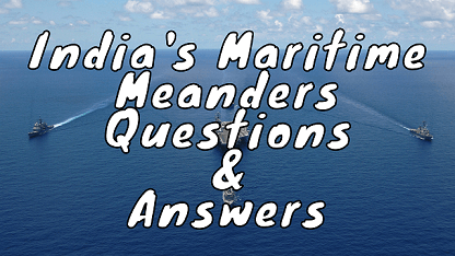 India's Maritime Meanders Questions & Answers
