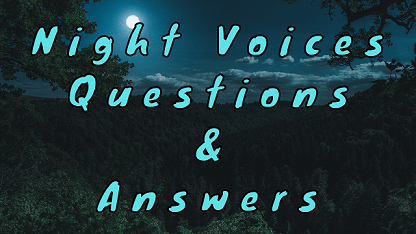 Night Voices Questions & Answers