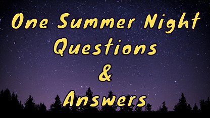 One Summer Night Questions & Answers