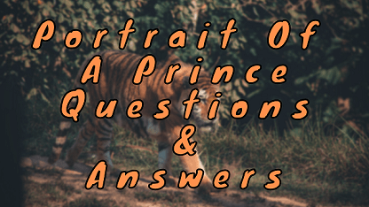 Portrait Of A Prince Questions & Answers