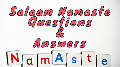 Salaam Namaste Questions & Answers