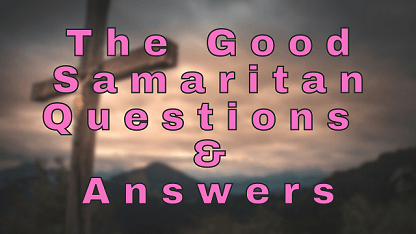 The Good Samaritan Questions & Answers