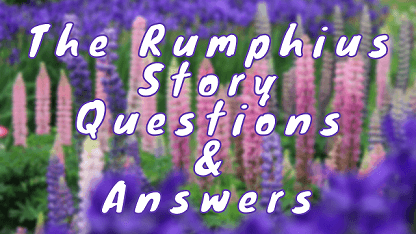 The Rumphius Story Questions & Answers