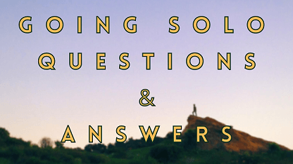 Going Solo Questions & Answers