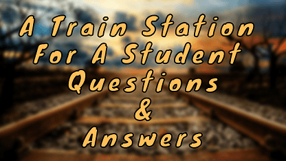 A Train Station For A Student Questions & Answers