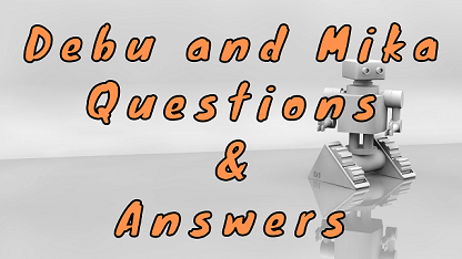 Debu and Mika Questions & Answers
