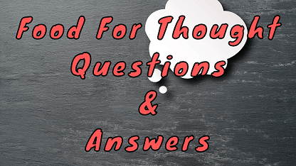 Food For Thought Questions & Answers