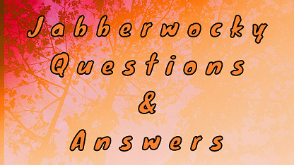 Jabberwocky Questions & Answers