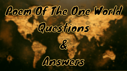 Poem Of The One World Questions & Answers