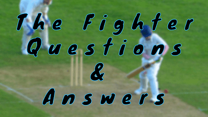 The Fighter Questions & Answers