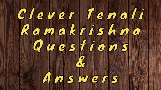 Clever Tenali Ramakrishna Questions & Answers