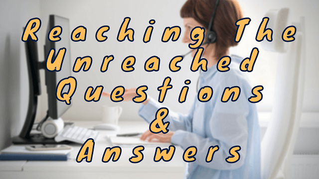 Reaching the Unreached Questions & Answers