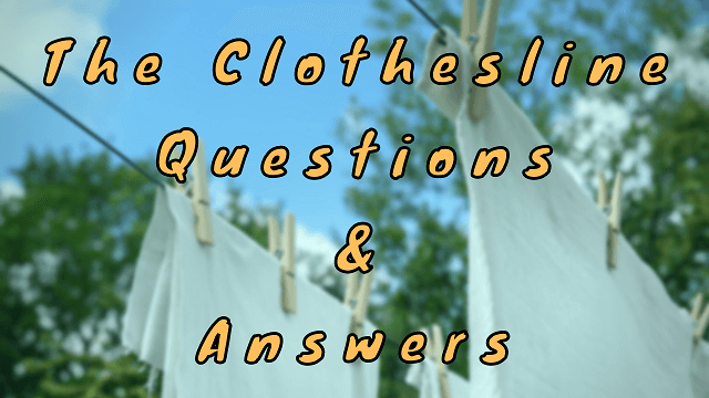 The Clothesline Questions & Answers