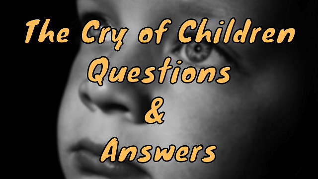 The Cry of Children Questions & Answers
