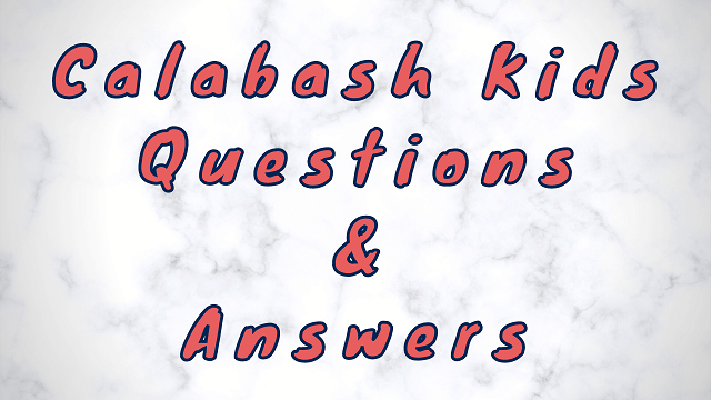 Calabash Kids Questions & Answers