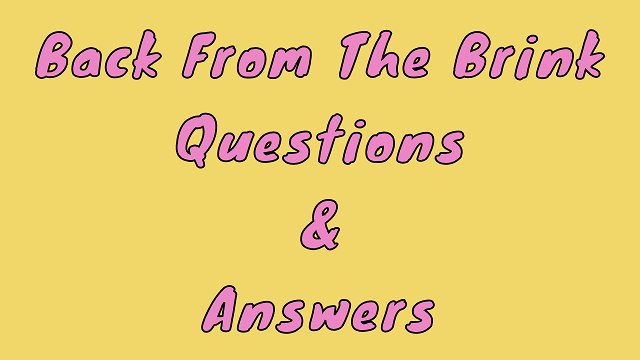 Back From The Brink Questions & Answers