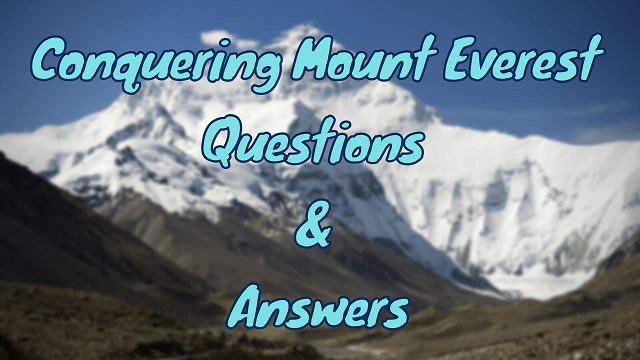 Conquering Mount Everest Questions & Answers